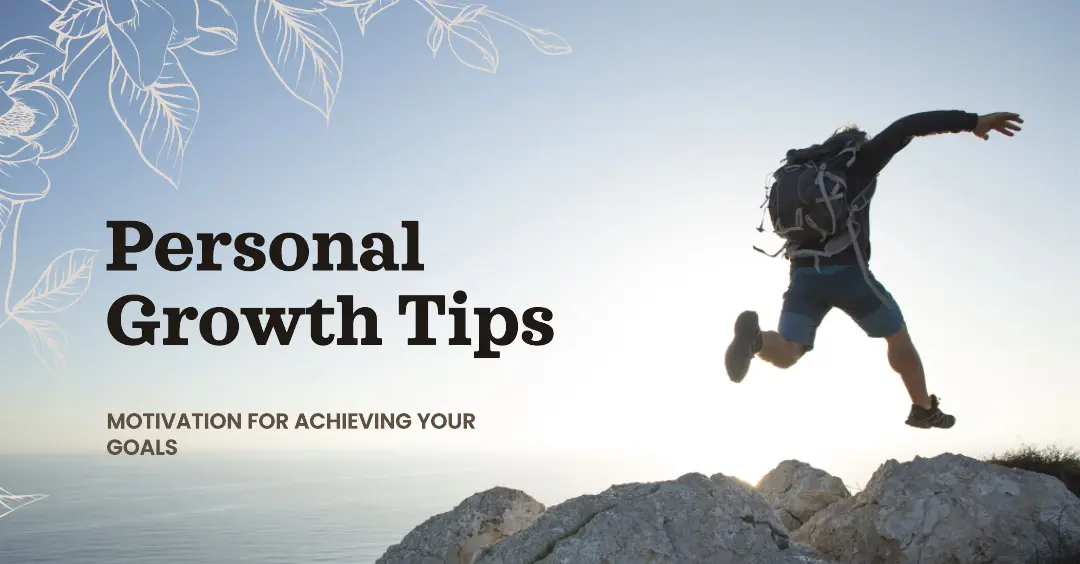 Personal Growth Motivation Tips